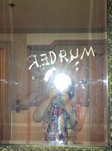 REDRUM on the mirror, 4th floor, across from the elevator. Stanley Hotel, Estes Park, CO.