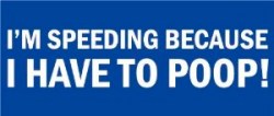 speeding poop